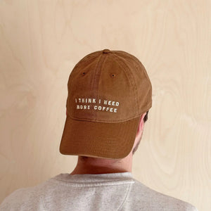 Alphabet Bags - I Think I Need More Coffee - Cotton Baseball Cap