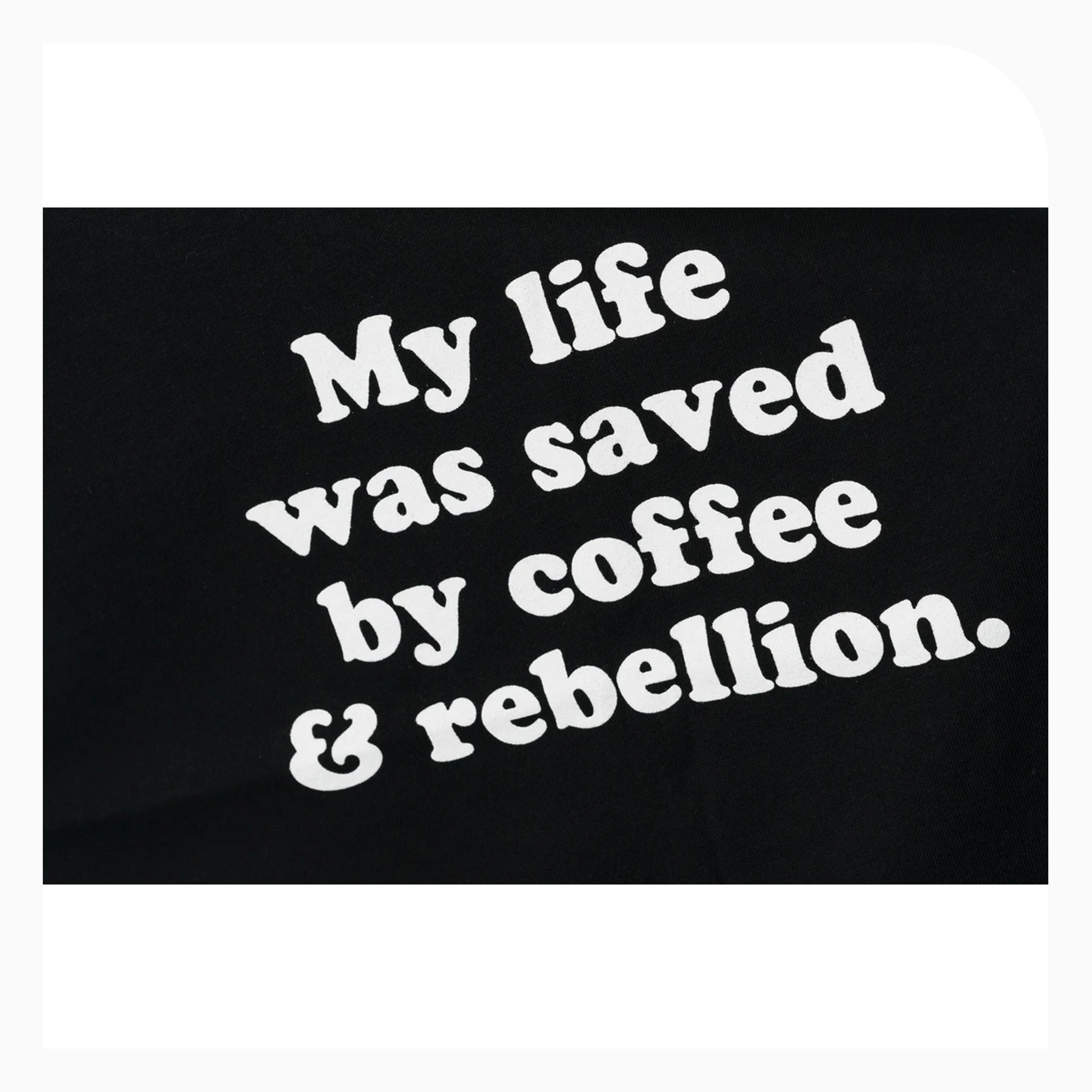 Girls Who Grind Coffee Coffee and Rebellion Tee - lrg